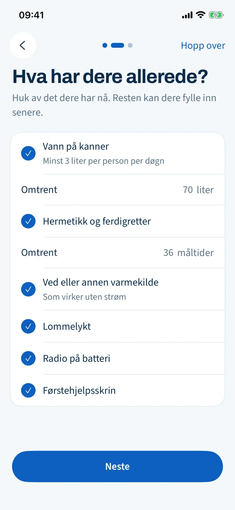 Skjermen «Hva har dere allerede?» med avhuking for vann, hermetikk, varmekilde, lommelykt, radio og førstehjelpsskrin, og omtrent hvor mye vann og mat.